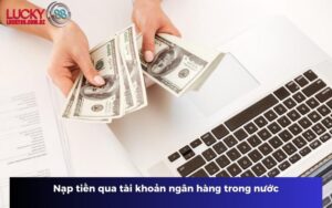Nạp tiền qua tài khoản ngân hàng trong nước